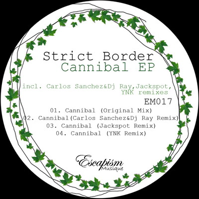 image cover: Strict Border - Cannibal EP [EM017]